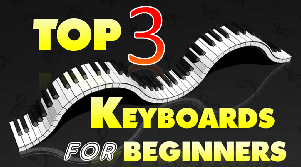 Top 3 Keyboards for Beginners 2020